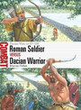 Roman Soldier vs Dacian Warrior Roman Soldier vs Dacian Warrior