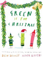 Green is for Christmas Green is for Christmas