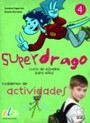 Superdrago 4 Cuaderno de Actividades Superdrago 4 Cuaderno de Actividades