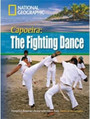 Capoeira: The Fighting Dance Capoeira: The Fighting Dance
