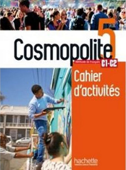 Cosmopolite 5: Cahier de perfectionnement