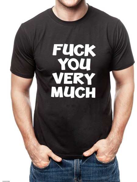 T-Shirt Fuck You Very Much - 7479