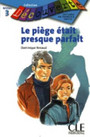 Le piège était presque parfait