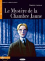 Lire et s'entrainer: Le mystere de la chambre jaune + CD Lire et s'entrainer: Le mystere de la chambre jaune + CD