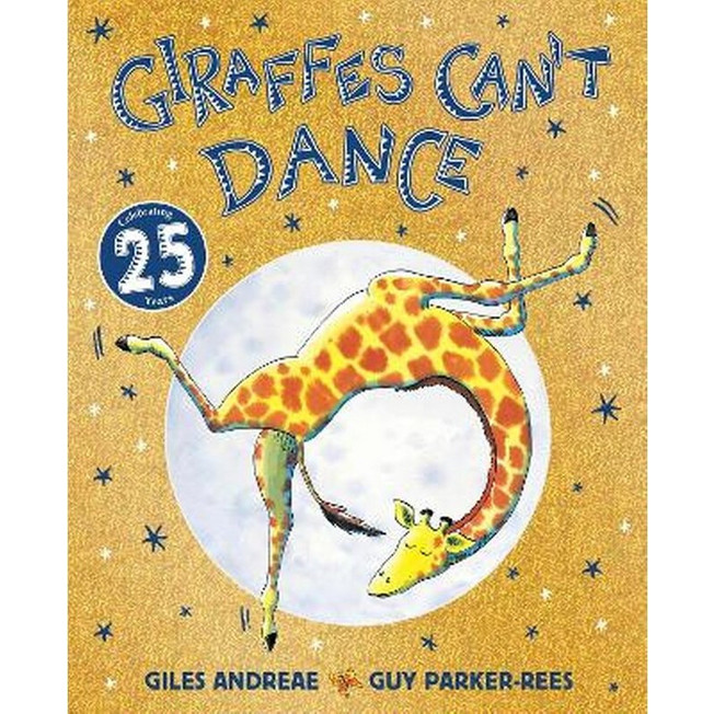 Giraffes Can't Dance 25th Anniversary Edition - Giles Andreae ...