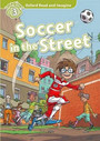 Oxford Read and Imagine: Level 3: Soccer in the Street Oxford Read and Imagine: Level 3: Soccer in the Street