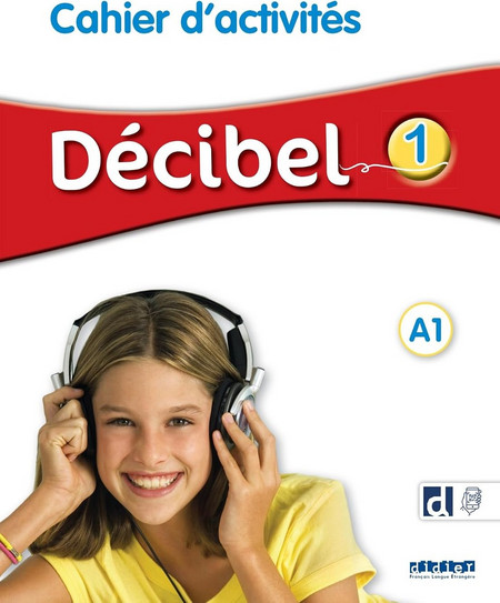 Decibel 1 - Niv. A1 - Cahier + didierfle.app - Didier - Paperback / softback