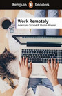 Penguin Readers Level 5: Work Remotely (ELT Graded Reader) Penguin Readers Level 5: Work Remotely (ELT Graded Reader)