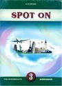Spot On 3 Preintermediate Workbook & Companion