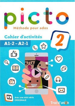 Picto 2 A1.2 - A2.1 Cahier d'Activites