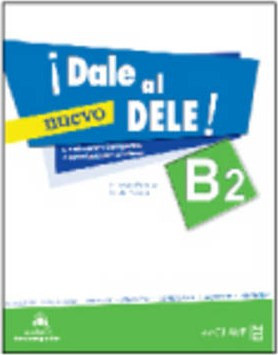 ¡Dale al DELE! B2