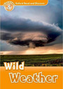Oxford Read and Discover: Level 5: Wild Weather Oxford Read and Discover: Level 5: Wild Weather