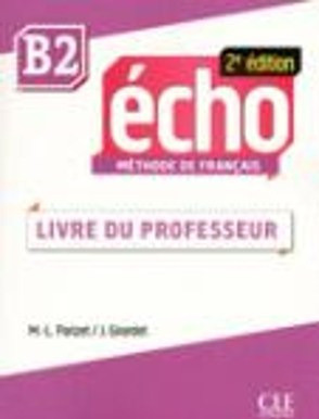 Echo - Niveau B2 - Guide pédagogique