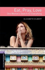 Eat, Pray, Love Eat, Pray, Love
