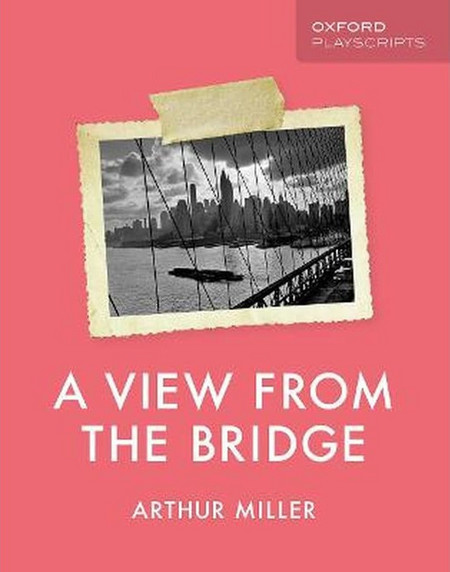 Oxford Playscripts: A View from the Bridge