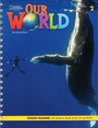 Our World 2: Lesson Planner with Online Audio and Video