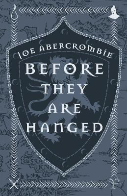Before They Are Hanged: Book Two Joe Abercrombie Gollancz 2017 Hardback