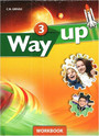 Way Up 3 Workbook & Companion Way Up 3 Workbook & Companion
