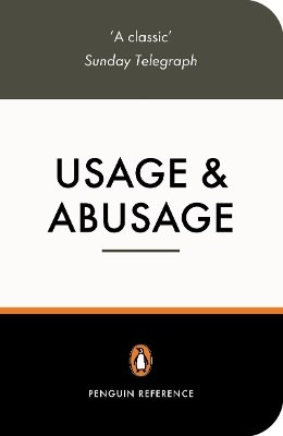 Usage and Abusage: A Guide to Good English Eric Partridge Penguin Books Ltd
