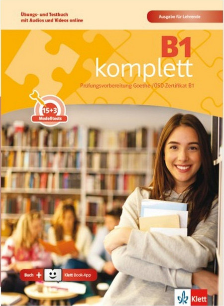 B1 komplett, Übungs- und Testbuch-Ausgabe für Lehrende mit Audios & Videos online + Klett Book-App