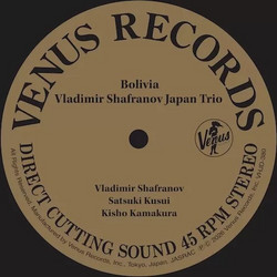 Vladimir Shafranov Japan Trio - Bolivia / 2LP 45RPM Venus Records