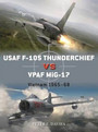 USAF F105 Thunderchief vs VPAF MiG17 USAF F105 Thunderchief vs VPAF MiG17