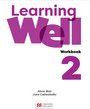Learning Well 2 Workbook Learning Well 2 Workbook