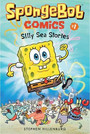 SpongeBob Comics: Book 1: Silly Sea Stories SpongeBob Comics: Book 1: Silly Sea Stories