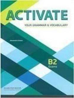 Activate Your Grammar & Vocabulary B2