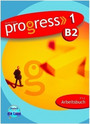 Progress 1 neu B2 Arbeitsbuch Progress 1 neu B2 Arbeitsbuch