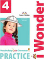 I Wonder 4 Vocabulary and Grammar Practice I Wonder 4 Vocabulary and Grammar Practice
