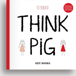 THINK PIG