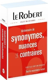 DICTIONNAIRE DE SYNONYMES, NUANCES ET CONTRAIRES