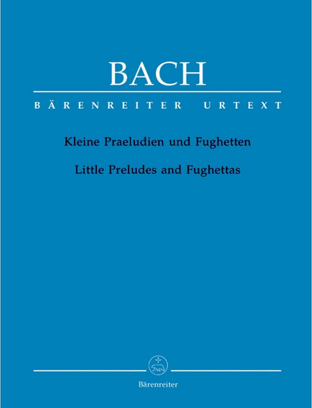 Johann Sebastian Bach - Little Preludes and Fughettas (Editor: Topel, Michael/Erenyi, Adel) URTEXT