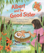 Albert and the Good Sister Albert and the Good Sister