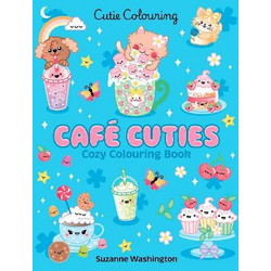 CUTIE COLOURING: CAFE CUTIES - COSY COLOURING BOOK