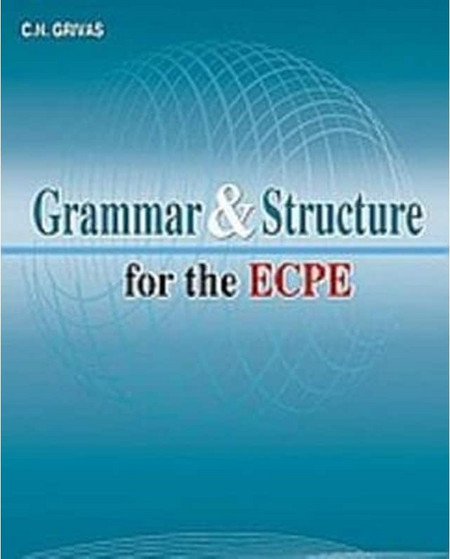 Grammar and Structure for the ECPE: Student's Book