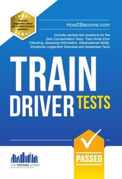 Train Driver Tests: The Ultimate Guide for Passing the New Trainee Train Driver Selection Tests