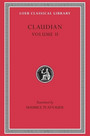 On Stilicho's Consulship 23. Panegyric on the Sixth Consulship of Honorius. The Gothic War. Shorter Poems. Rape of Proserpina On Stilicho's Consulship 23. Panegyric on the Sixth Consulship of Honorius. The Gothic War. Shorter Poems. Rape of Proserpina