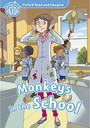 Oxford Read and Imagine: Level 1: Monkeys in School Oxford Read and Imagine: Level 1: Monkeys in School