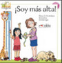 ¡Soy más alta! ¡Soy más alta!