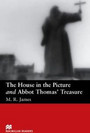 The House in the Picture and Abbot Thomas' Treasure The House in the Picture and Abbot Thomas' Treasure
