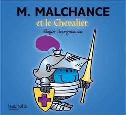 Monsieur Malchance et le chevalier