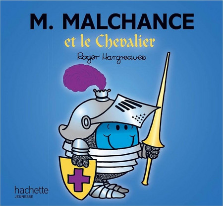 Monsieur Malchance et le chevalier
