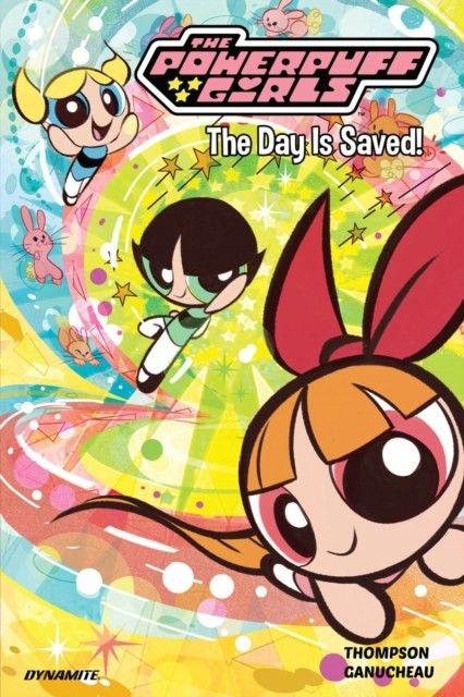 Powerpuff Girls Vol. 1: The Day is Saved - Dynamite Entertainment - Hardback