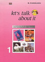 Let's Talk about it 1 Let's Talk about it 1