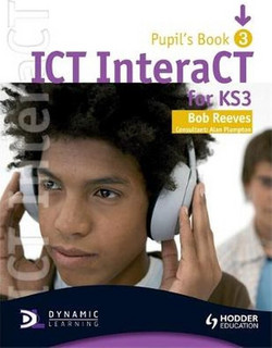 ICT InteraCT for Key Stage 3 Dynamic Learning