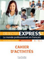 Objectif Express 2 nouvelle édition : Cahier d'activités