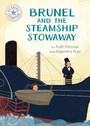 Reading Champion: Brunel and the Steamship Stowaway Reading Champion: Brunel and the Steamship Stowaway