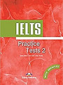 IELTS Practice Tests 2: Book with Answers IELTS Practice Tests 2: Book with Answers